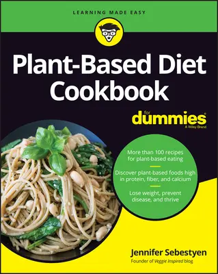 Pflanzenbasiertes Diät-Kochbuch für Dummies - Plant-Based Diet Cookbook for Dummies