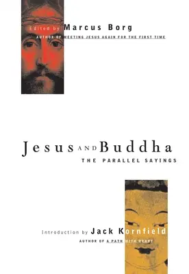 Jesus und Buddha: Die parallelen Sprüche - Jesus and Buddha: The Parallel Sayings