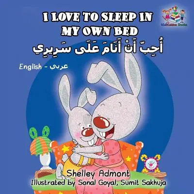 Ich liebe es, in meinem eigenen Bett zu schlafen: Englisch Arabisch - I Love to Sleep in My Own Bed: English Arabic