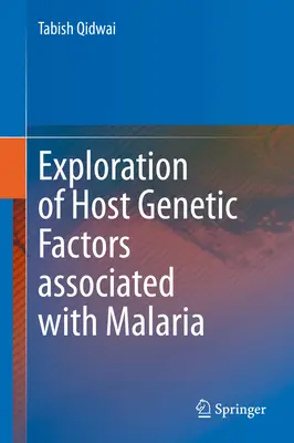 Erforschung der mit Malaria assoziierten wirtsgenetischen Faktoren - Exploration of Host Genetic Factors Associated with Malaria