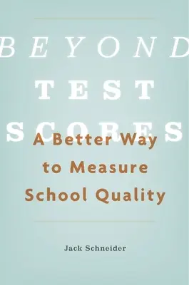 Jenseits von Testergebnissen: Ein besserer Weg zur Messung der Schulqualität - Beyond Test Scores: A Better Way to Measure School Quality