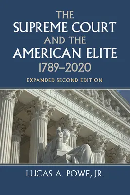 Der Oberste Gerichtshof und die amerikanische Elite, 1789-2020 - The Supreme Court and the American Elite, 1789-2020