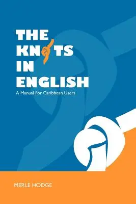 Die Knoten im Englischen: Ein Handbuch für karibische Benutzer - The Knots in English: A Manual for Caribbean Users