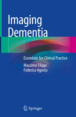 Bildgebung bei Demenz: Grundlagen für die klinische Praxis - Imaging Dementia: Essentials for Clinical Practice