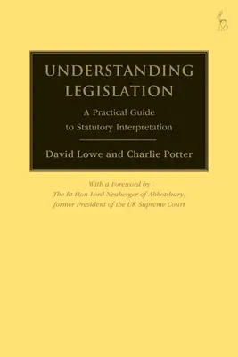 Gesetzgebung verstehen: Ein praktischer Leitfaden für die Auslegung von Gesetzen - Understanding Legislation: A Practical Guide to Statutory Interpretation