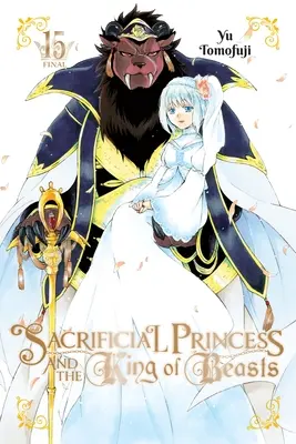 Die Opferprinzessin und der König der Bestien, Bd. 15 - Sacrificial Princess and the King of Beasts, Vol. 15
