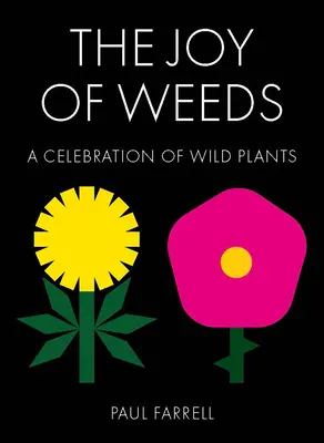 Die Freude am Unkraut: Ein Fest der Wildpflanzen - The Joy of Weeds: A Celebration of Wild Plants