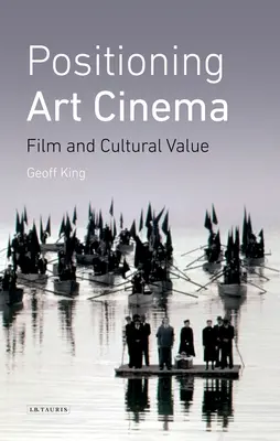 Positionierung des Kunstkinos: Film und kultureller Wert - Positioning Art Cinema: Film and Cultural Value