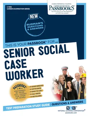Senior Social Case Worker (C-1555): Sparbücher StudienführerBand 1555 - Senior Social Case Worker (C-1555): Passbooks Study Guidevolume 1555