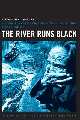 Der Fluss fließt schwarz: Die ökologische Herausforderung für Chinas Zukunft - The River Runs Black: The Environmental Challenge to China's Future