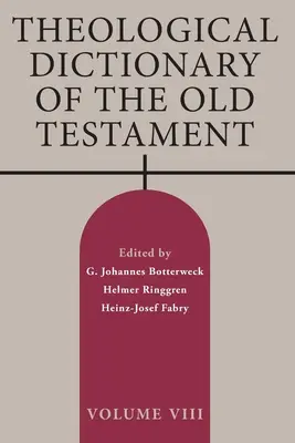 Theologisches Wörterbuch des Alten Testaments, Band VIII - Theological Dictionary of the Old Testament, Volume VIII