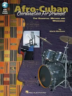 Afrokubanische Koordination für Drumset: The Essential Method and Workbook: Privatunterrichtsreihe [Mit CD (Audio)] - Afro-Cuban Coordination for Drumset: The Essential Method and Workbook: Private Lessons Series [With CD (Audio)]