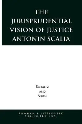 Die rechtswissenschaftliche Vision von Richter Antonin Scalia - The Jurisprudential Vision of Justice Antonin Scalia