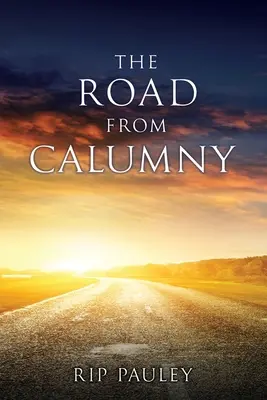 Der Weg der Verleumdung - The Road From Calumny