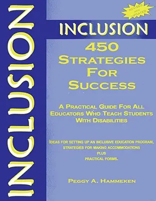 Eingliederung: 450 Strategien für den Erfolg: Ein praktischer Leitfaden für alle Pädagogen, die Schüler mit Behinderungen unterrichten - Inclusion: 450 Strategies for Success: A Practical Guide for All Educators Who Teach Students with Disabilities