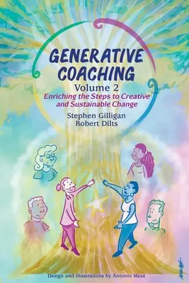Generatives Coaching Band 2: Anreicherung der Schritte zu kreativem und nachhaltigem Wandel - Generative Coaching Volume 2: Enriching the Steps to Creative and Sustainable Change