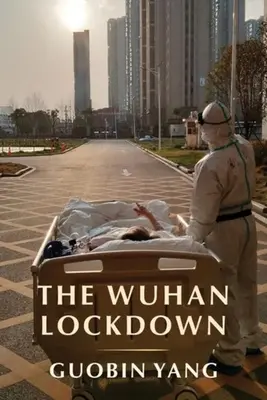 Die Abriegelung von Wuhan - The Wuhan Lockdown