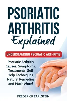 Psoriatische Arthritis erklärt: Psoriatische Arthritis verstehen - Psoriatic Arthritis Explained: Understanding Psoriatic Arthritis