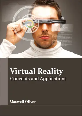 Virtuelle Realität: Konzepte und Anwendungen - Virtual Reality: Concepts and Applications