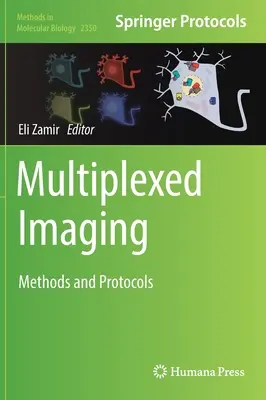 Multiplexe Bildgebung: Methoden und Protokolle - Multiplexed Imaging: Methods and Protocols