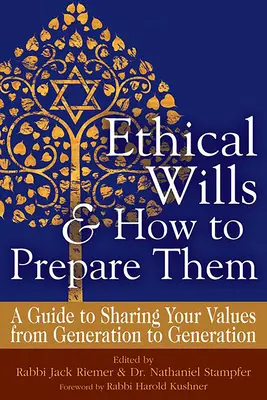 Ethische Testamente und wie man sie vorbereitet (2. Auflage): Ein Leitfaden für die Weitergabe Ihrer Werte von Generation zu Generation - Ethical Wills & How to Prepare Them (2nd Edition): A Guide to Sharing Your Values from Generation to Generation