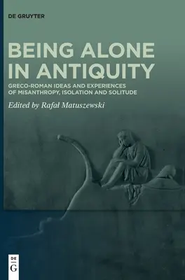 Das Alleinsein in der Antike - Being Alone in Antiquity
