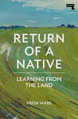 Die Rückkehr eines Einheimischen: Vom Land lernen - Return of a Native: Learning from the Land