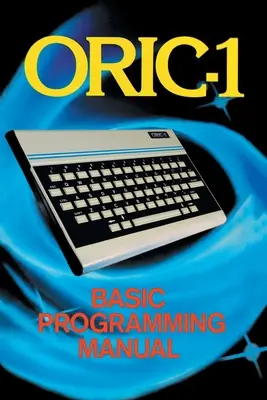 ORIC-1 Grundlegendes Programmierhandbuch - ORIC-1 Basic Programming Manual