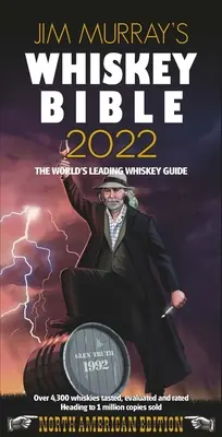 Jim Murray's Whiskey Bible 2022: Nordamerikanische Ausgabe - Jim Murray's Whiskey Bible 2022: North American Edition