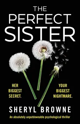 Die perfekte Schwester: Ein psychologischer Thriller, den man nicht aus der Hand legen kann - The Perfect Sister: An absolutely unputdownable psychological thriller