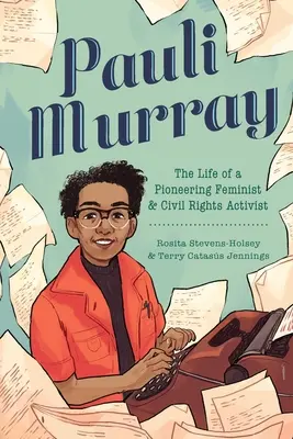 Pauli Murray: Das Leben einer bahnbrechenden Feministin und Bürgerrechtsaktivistin - Pauli Murray: The Life of a Pioneering Feminist and Civil Rights Activist