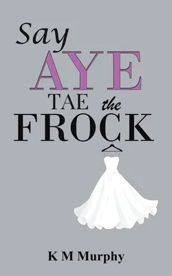 Sag „Aye“ zur Kutte - Say Aye Tae the Frock