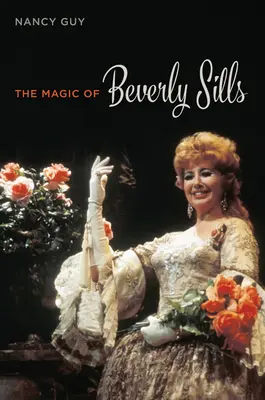 Die Magie von Beverly Sills - The Magic of Beverly Sills