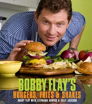 Bobby Flay's Burger, Pommes und Shakes - Bobby Flay's Burgers, Fries, and Shakes