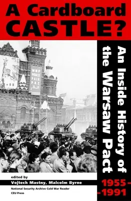 Pappschloss? Eine innere Geschichte des Warschauer Paktes, 1955-1991 - Cardboard Castle?: An Inside History of the Warsaw Pact, 1955-1991