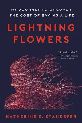 Blitzblumen: Meine Reise zur Aufdeckung der Kosten für die Rettung eines Lebens - Lightning Flowers: My Journey to Uncover the Cost of Saving a Life