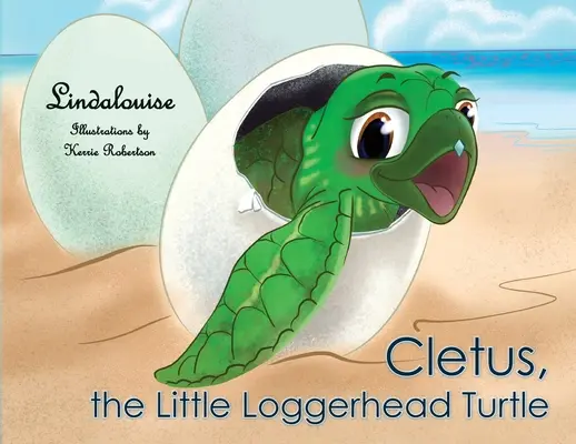 Cletus, die kleine Unechte Karettschildkröte: Das beginnende Abenteuer - Cletus, the Little Loggerhead Turtle: The Beginning Adventure