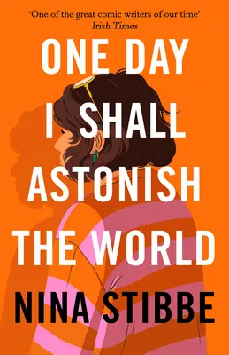 Eines Tages werde ich die Welt in Erstaunen versetzen - One Day I Shall Astonish the World