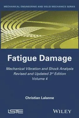 Mechanische Schwingungs- und Schockanalyse, Ermüdungsschäden - Mechanical Vibration and Shock Analysis, Fatigue Damage