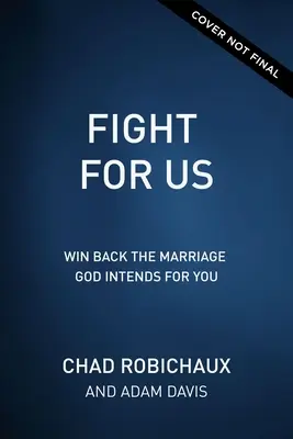 Kämpfen Sie für uns: Gewinnen Sie die Ehe zurück, die Gott für Sie vorgesehen hat - Fight for Us: Win Back the Marriage God Intends for You