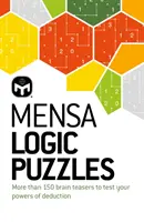 Mensa Logic Puzzles - Mehr als 150 Rätsel, um Ihre Kombinationsgabe zu testen - Mensa Logic Puzzles - More than 150 brainteasers to test your powers of deduction