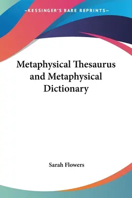 Metaphysischer Thesaurus und metaphysisches Wörterbuch - Metaphysical Thesaurus and Metaphysical Dictionary