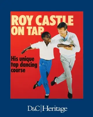 Roy Castle on Tap: Sein einzigartiger Stepptanzkurs - Roy Castle on Tap: His Unique Tap Dancing Course