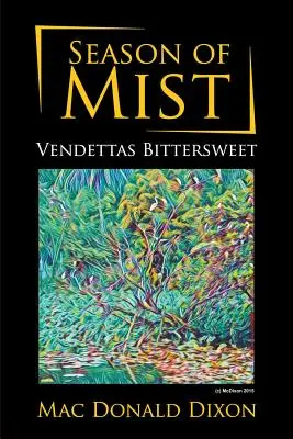 Jahreszeit des Nebels: Vendettas Bittersüß - Season of Mist: Vendettas Bittersweet