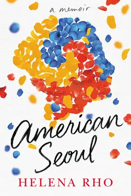 Amerikanisches Seoul: Eine Erinnerung - American Seoul: A Memoir