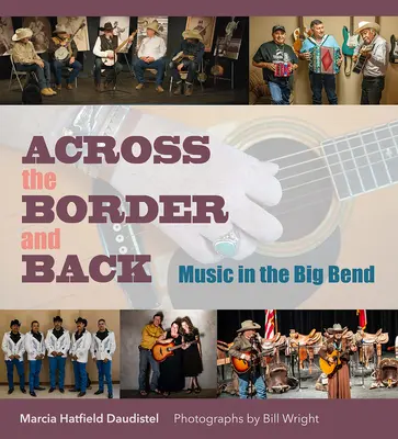 Jenseits der Grenze und zurück: Musik in der Big Bend - Across the Border and Back: Music in the Big Bend