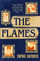 Flammen - Das elektrisierende historische Debüt über vier Musen und den Künstler, der Wien schockierte - Flames - The electrifying historical debut about four muses and the artist who shocked Vienna