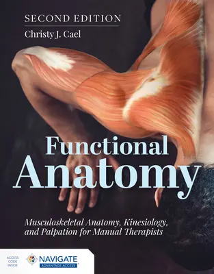 Funktionelle Anatomie: Muskuloskelettale Anatomie, Kinesiologie und Palpation für manuelle Therapeuten - Functional Anatomy: Musculoskeletal Anatomy, Kinesiology, and Palpation for Manual Therapists