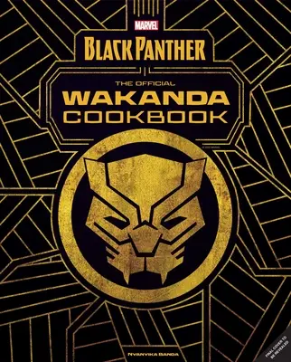 Marvel's Black Panther das offizielle Wakanda Kochbuch - Marvel's Black Panther the Official Wakanda Cookbook