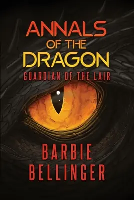 Die Annalen des Drachen: Hüterin der Höhle - Annals of the Dragon: Guardian of the Lair